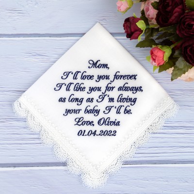 Mother of the Bride wedding handkerchief from daughter embroidered custom message to Mom from Bride - I'll love you forever